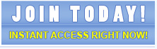 Join today and get instant access right now!